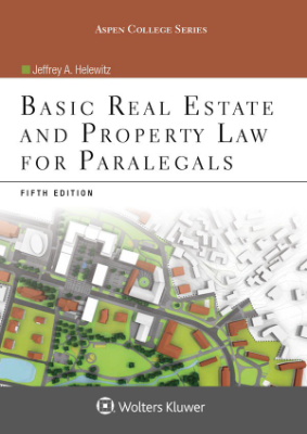 Basic Real Estate and Property Law for Paralegals-by Jeffrey Helewitz-5th ed.