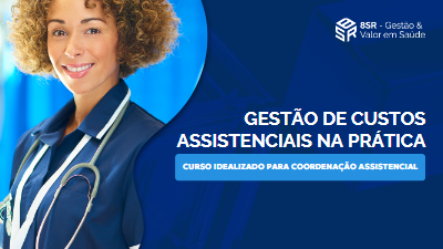 Gestão de Custos Assistenciais na Prática