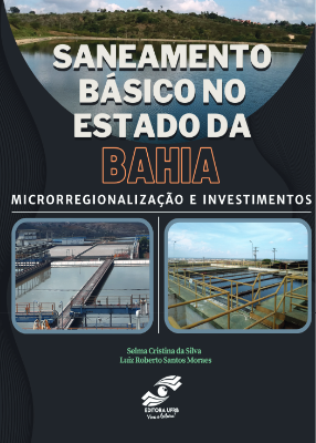 Saneamento basico no estado da Bahia microrregionalizacao e investimentos