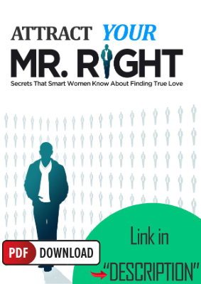 Attract Your Mr. Right PDF. EBOOK Secrets That Smart Women Know About Finding True Love. SPECIAL GUIDE FOR WOMEN