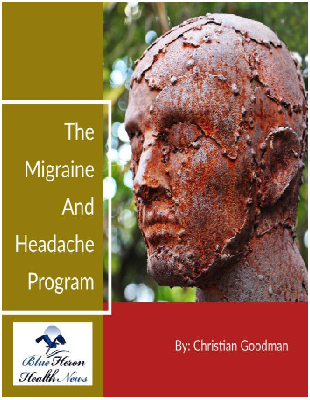 The Migraine and Headache Program™ PDF eBook Download by Christian Goodman