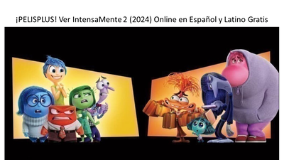 ¡PELISPLUS! Ver IntensaMente 2 (2024) Online en Español y Latino Gratis