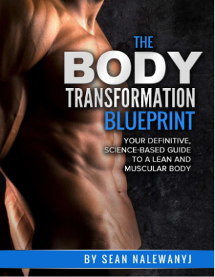 [PDF] Body Transformation Blueprint EBOOK ✓ FREE DOWNLOAD SPECIAL REPORT ✓ YOUR DEFINITIVE SCIENCE-BASED GUIDE TO A LEAN AND MUSCULAR BODY by Sean Nalewanyj