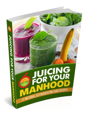 [PDF] Juicing For Your Manhood Erectile Dysfunction Formula EBOOK ✓ FREE DOWNLOAD SPECIAL REPORT ✓ 17 NATURAL ED ERADICATING JUICE RECIPES by Olivier Langlois