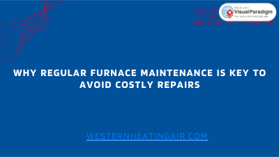 Why Regular Furnace Maintenance is Key to Avoid Costly Repairs.pdf