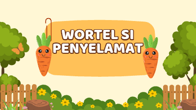 WORTEL SI PENYELAMAT(ZAHRA)_20250723_195006_0000