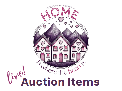 Home Is Where The Heart Is Live Auction Aug 2025