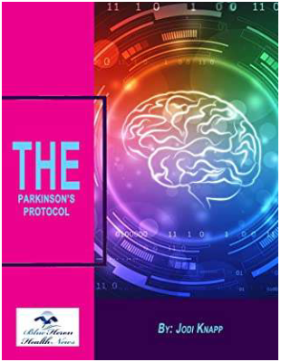 The Parkinson's Protocol™ PDF eBook Download by Jodi Knapp